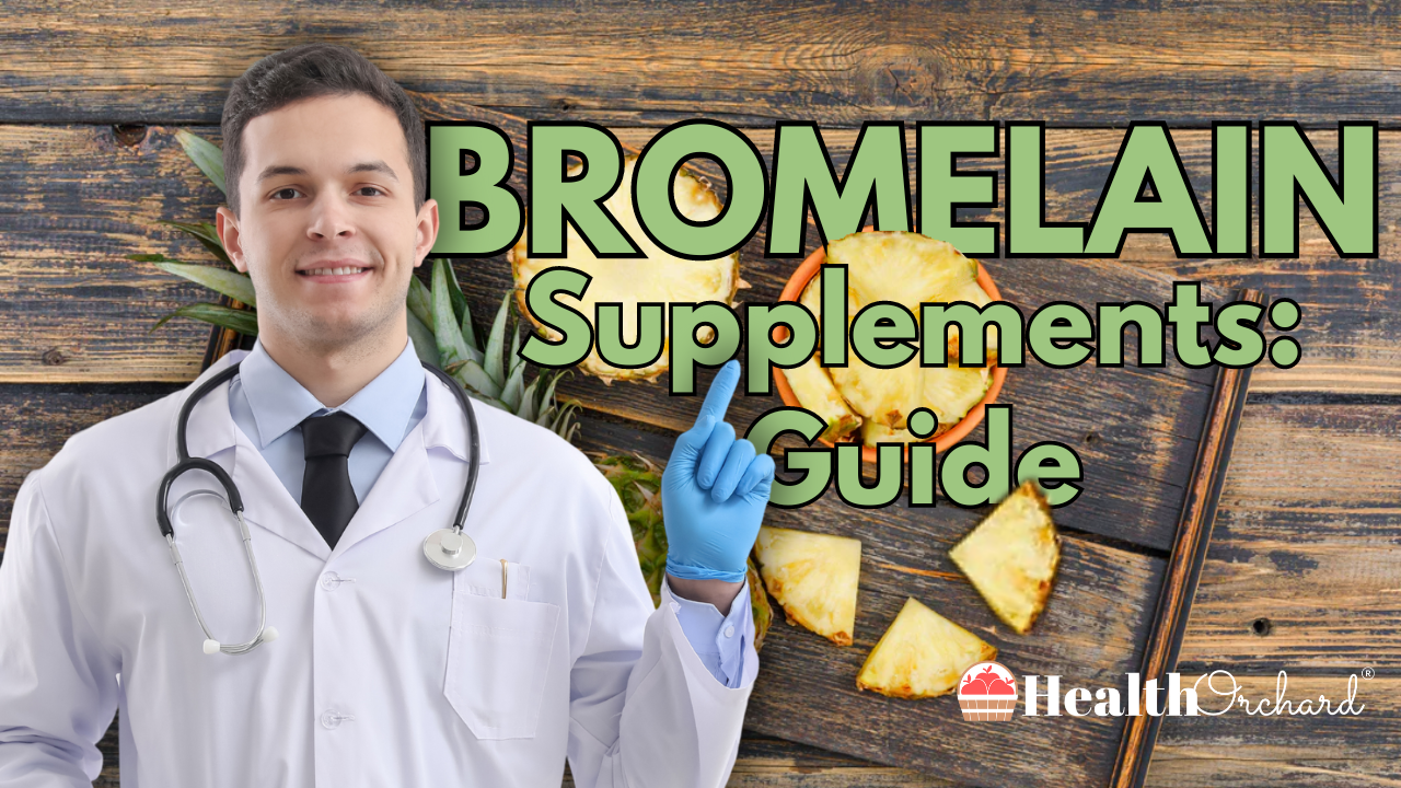 Bromelain Supplements Guide