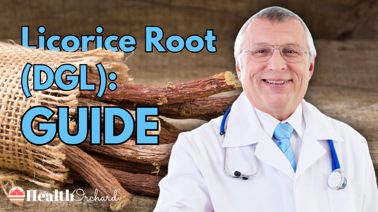 Licorice Root (DGL) Guide