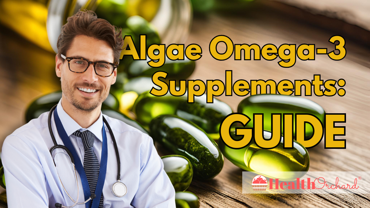 Algae Omega-3 Supplements Guide