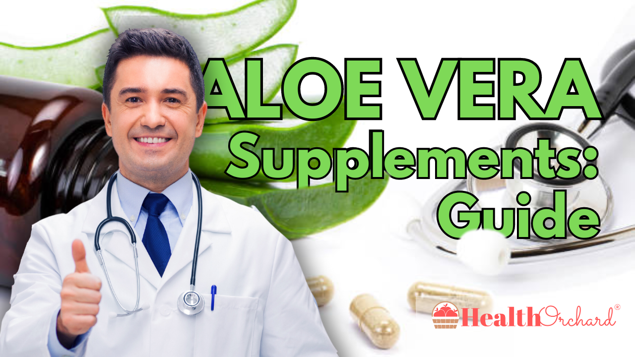 Aloe Vera Supplements Guide