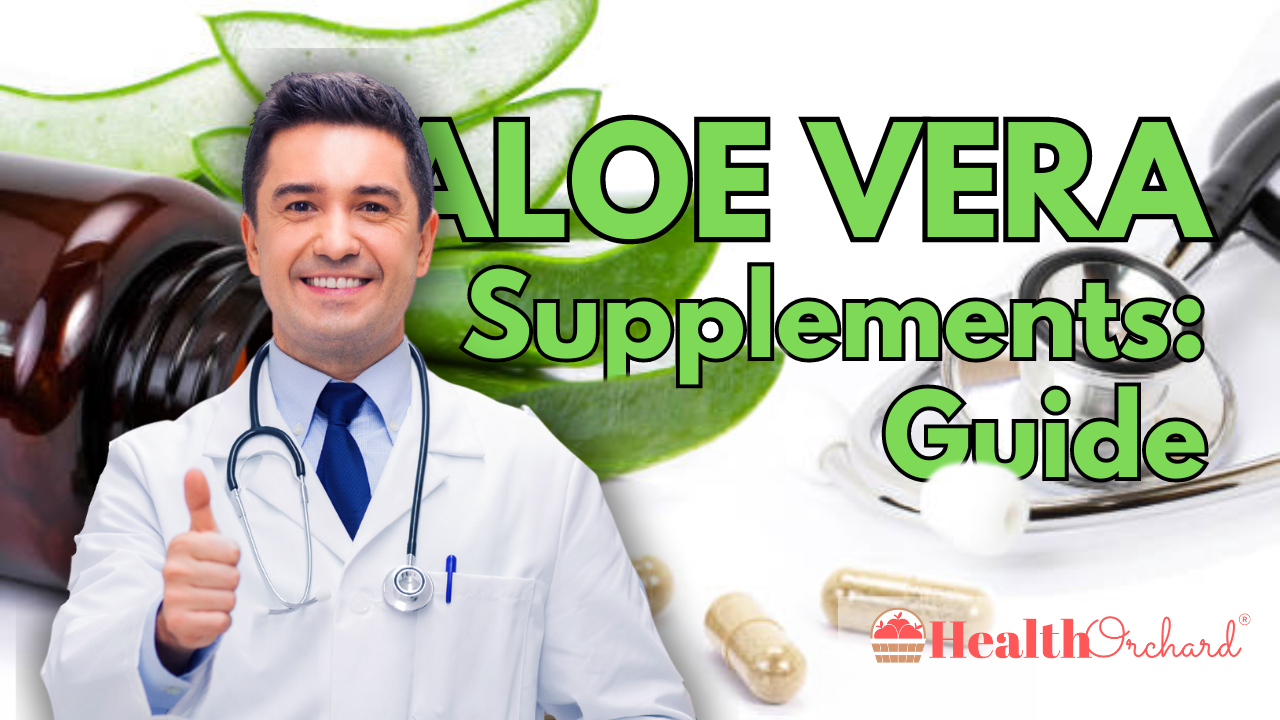 Aloe Vera Supplements Guide