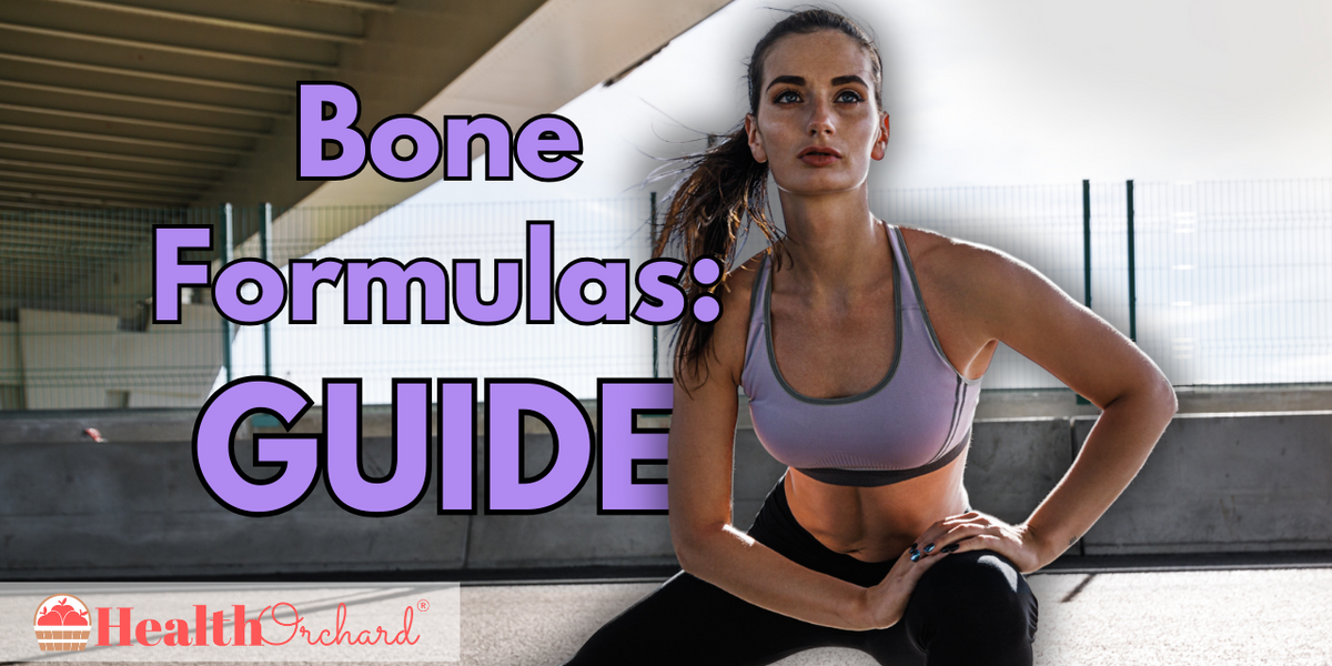 Bone Formulas: Guide | Health Orchard