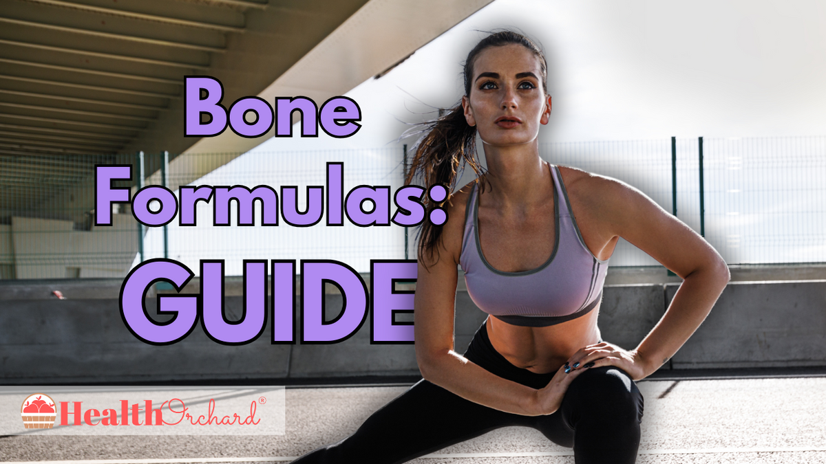 Bone Formulas: Guide | Health Orchard