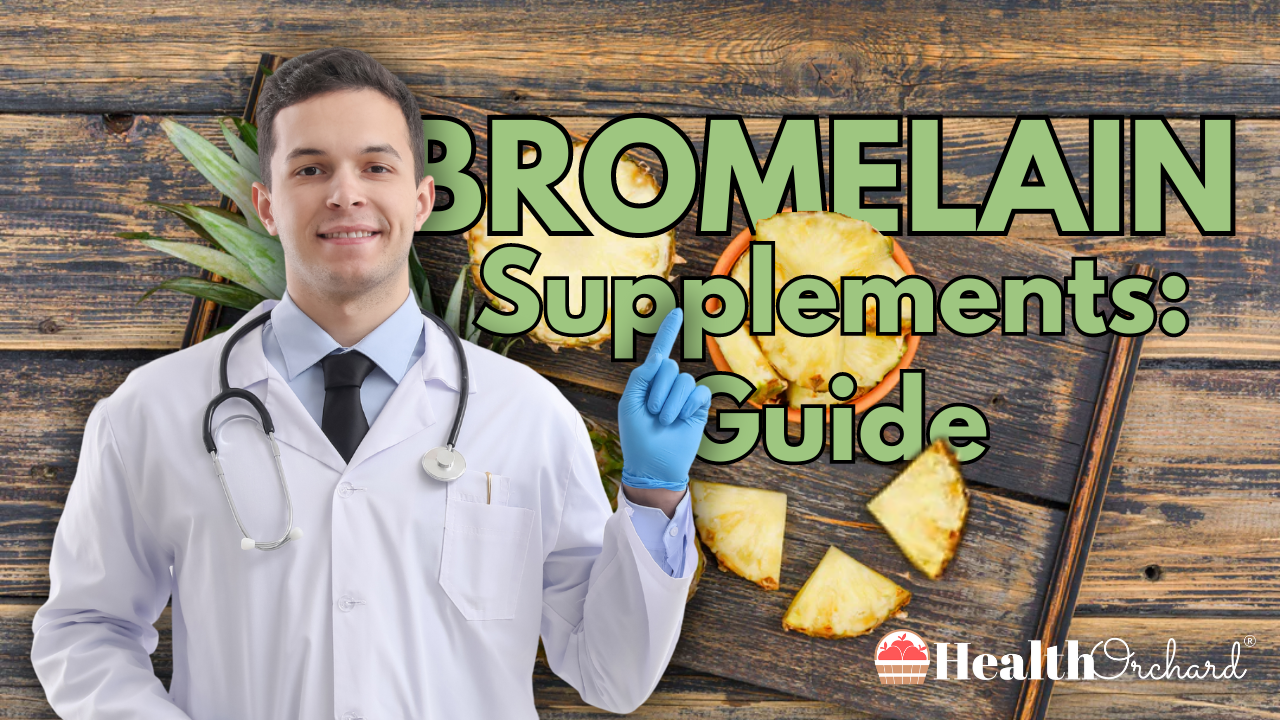 Bromelain Supplements Guide