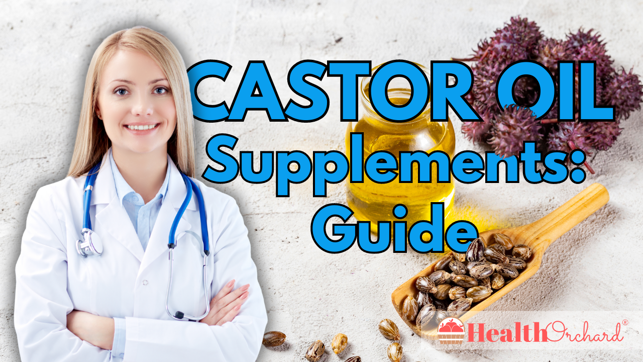 Castor Oil Supplements Guide