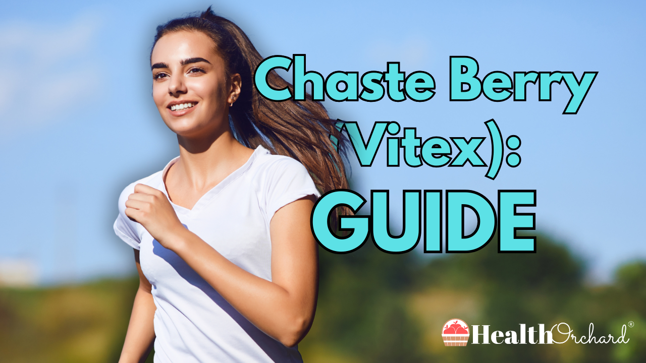 Chaste Berry (Vitex) Guide