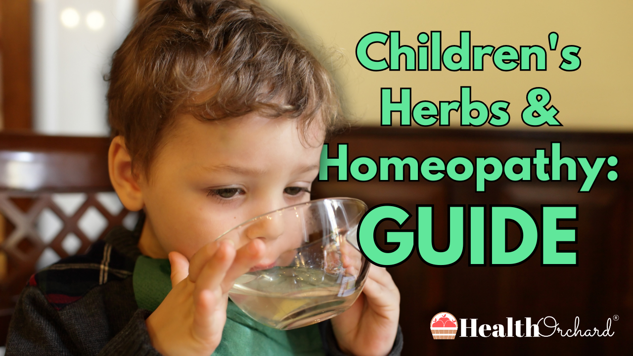 Children's Herbs & Homeopathy Guide