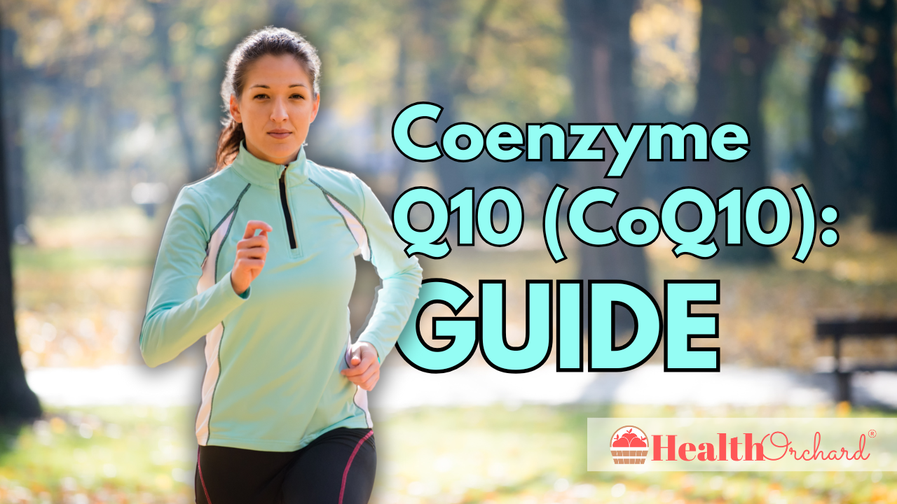 Coenzyme Q10 (Coq10) Guide