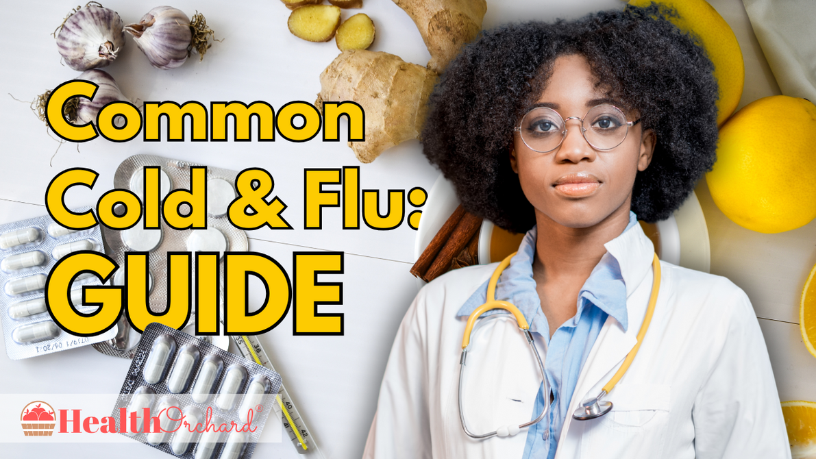 Common Cold & Flu: Guide | Health Orchard