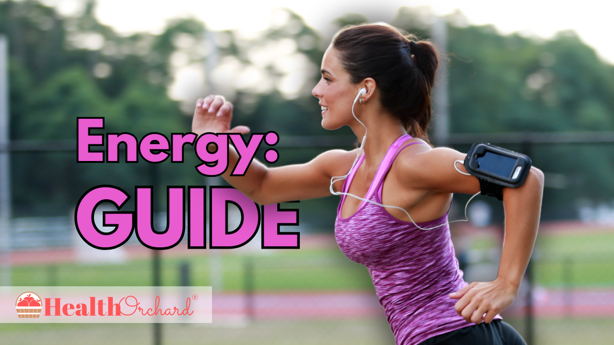 Energy: Guide | Health Orchard