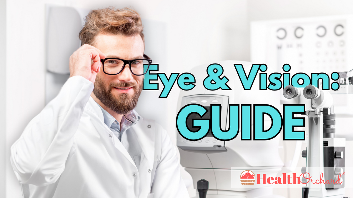 Single Vision Guide Eye & Vision: Guide | Health Orchard