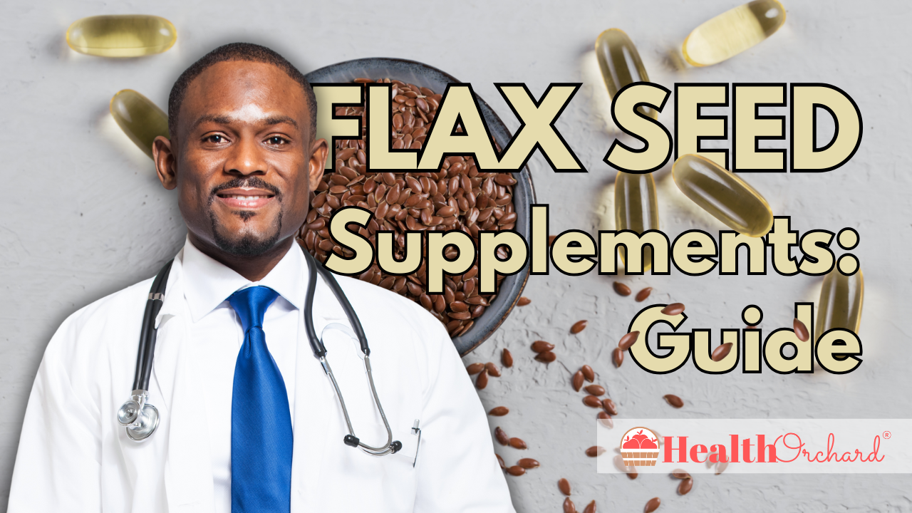 Flax Seed Supplements Guide