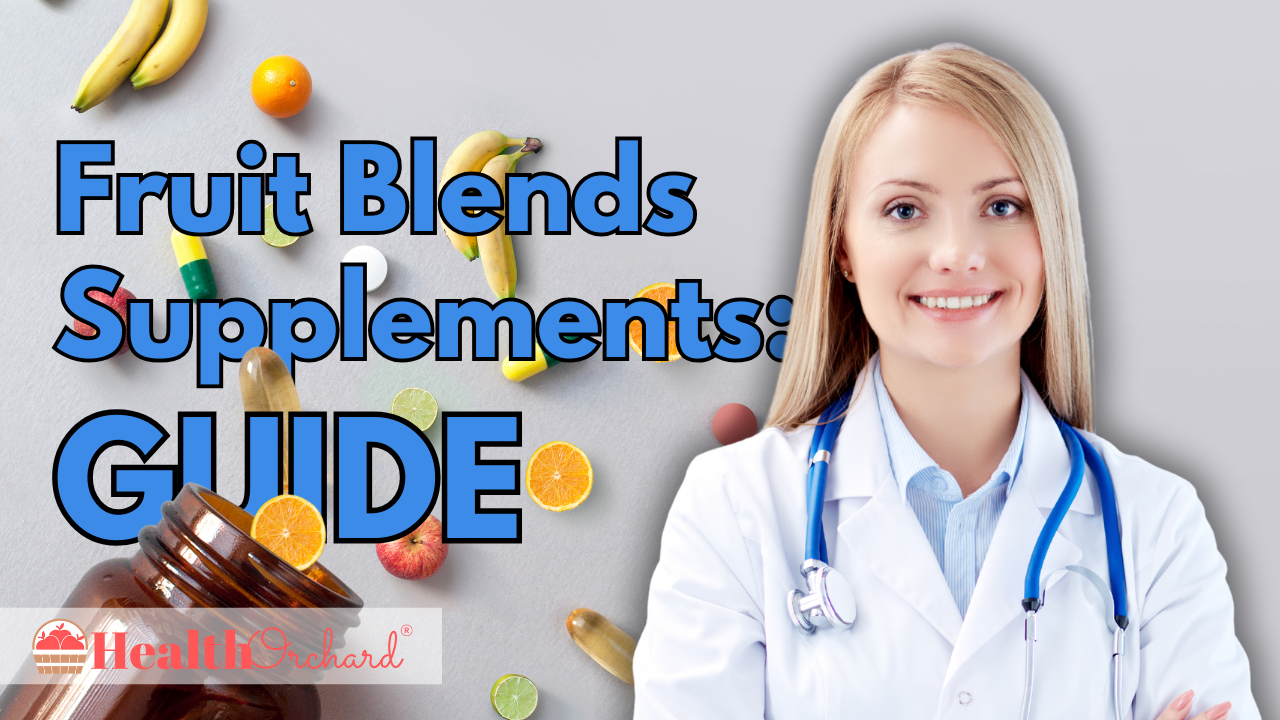 Fruit Blends Supplements Guide