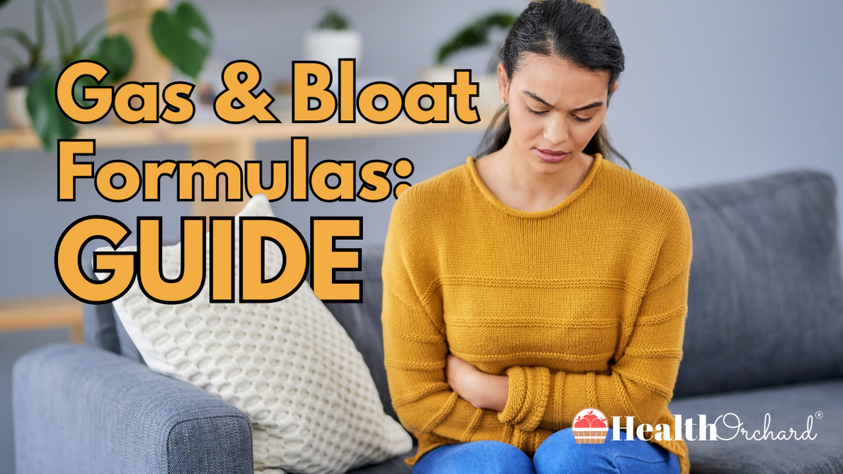 Gas & Bloat Formulas: Guide | Health Orchard