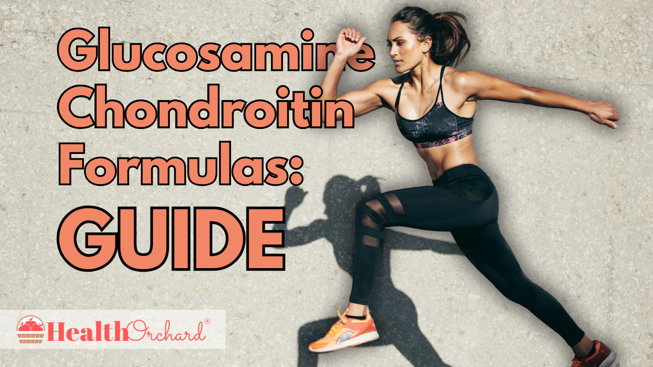 Glucosamine Chondroitin Formulas Guide