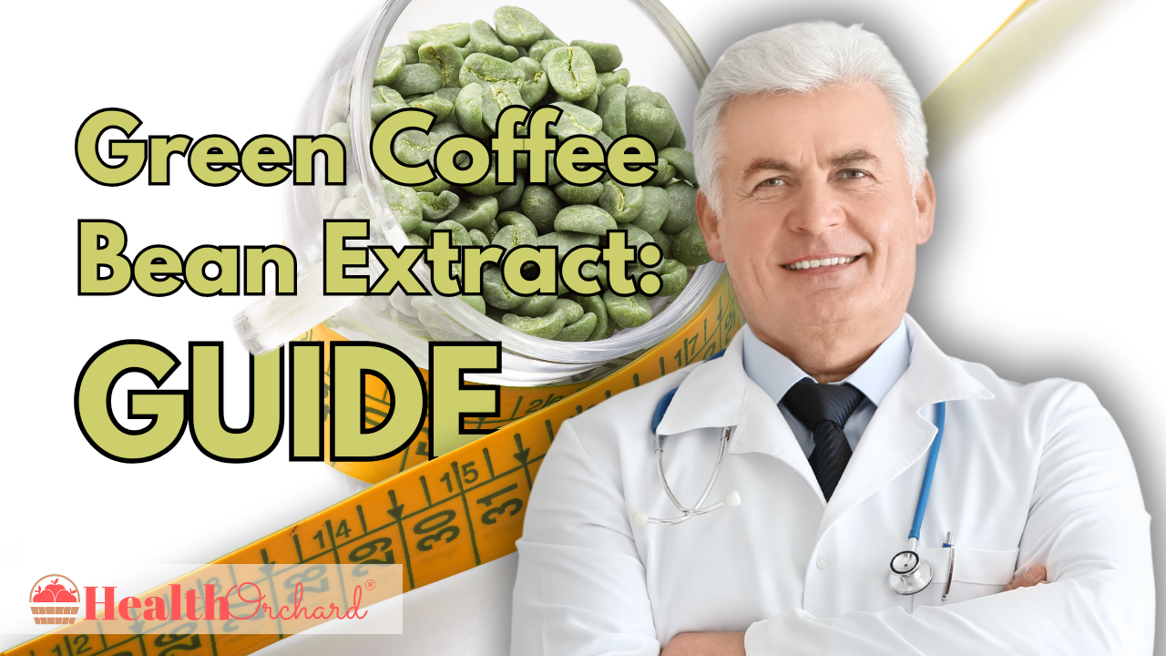 Green Coffee Bean Extract Guide