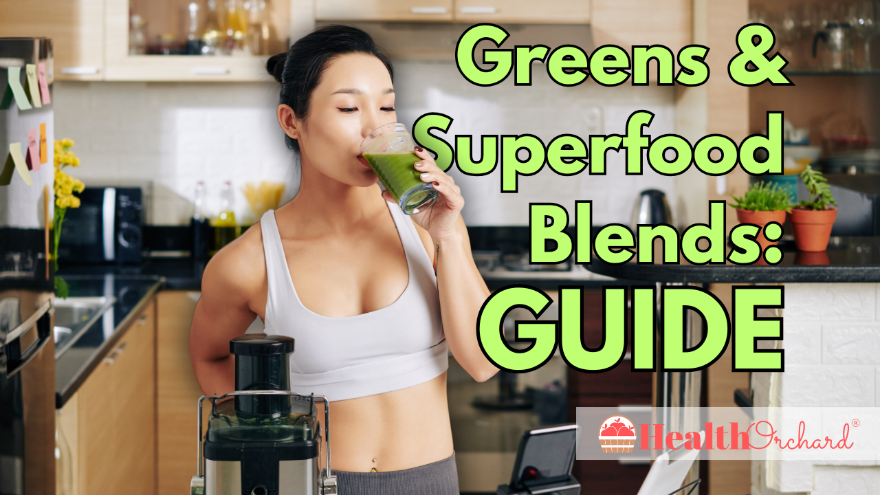 Greens & Superfood Blends Guide