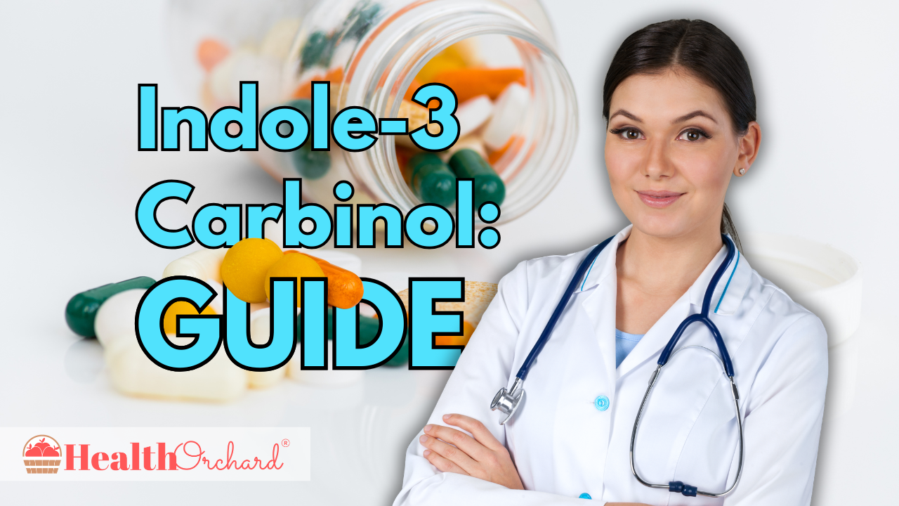 Indole 3 Carbinol Guide