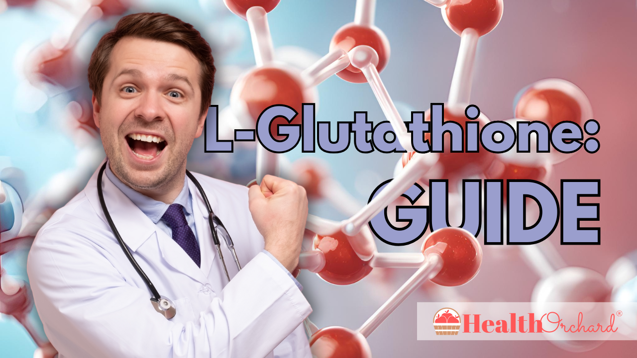 L-Glutathione Guide