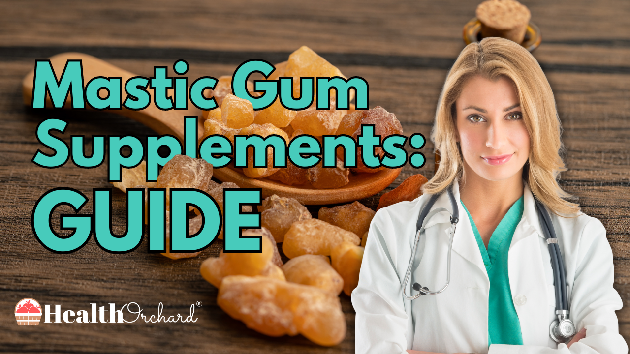 Mastic Gum Supplements Guide