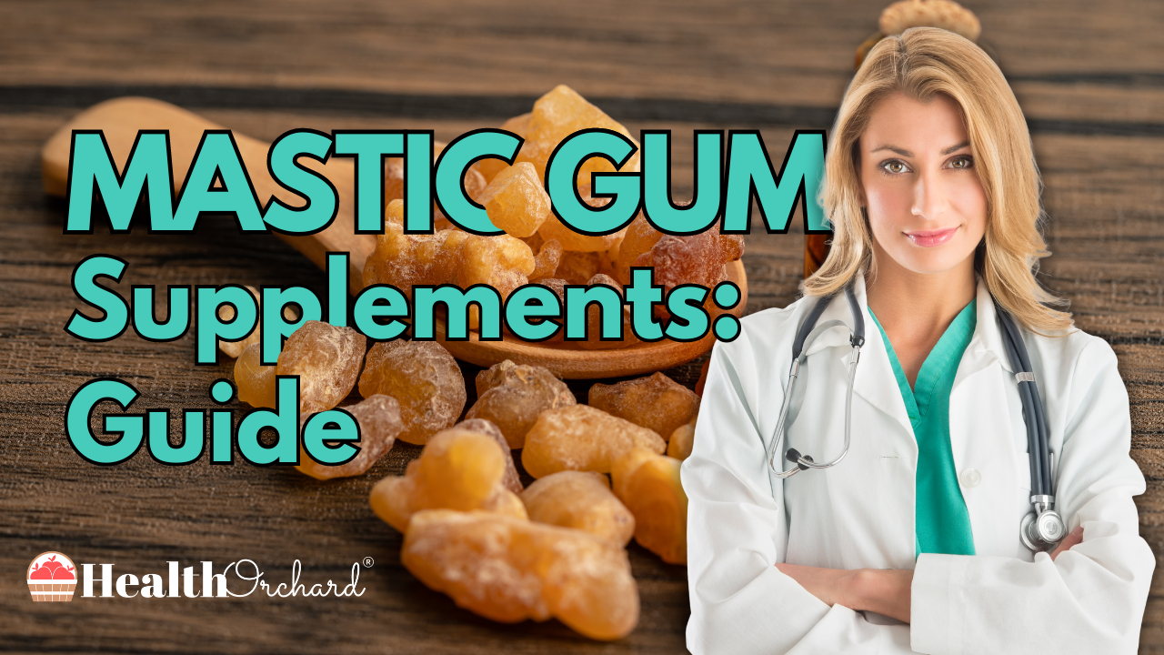 Mastic Gum Supplements Guide