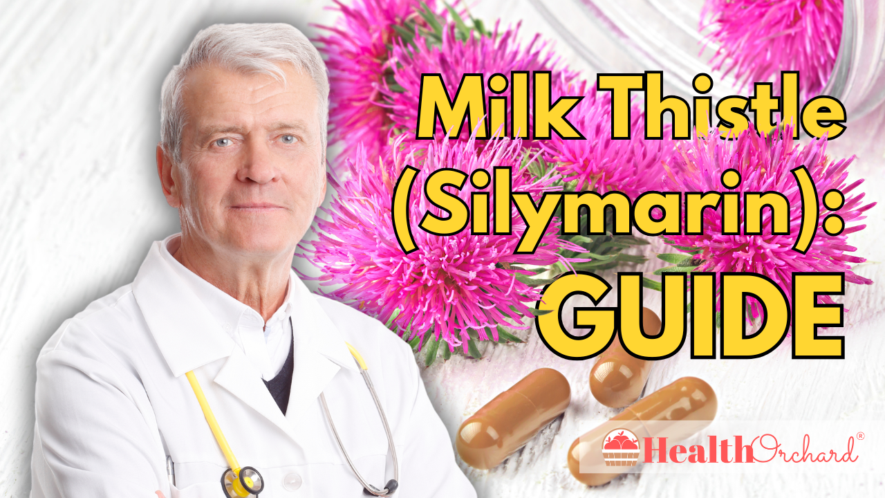 Milk Thistle (Silymarin) Guide