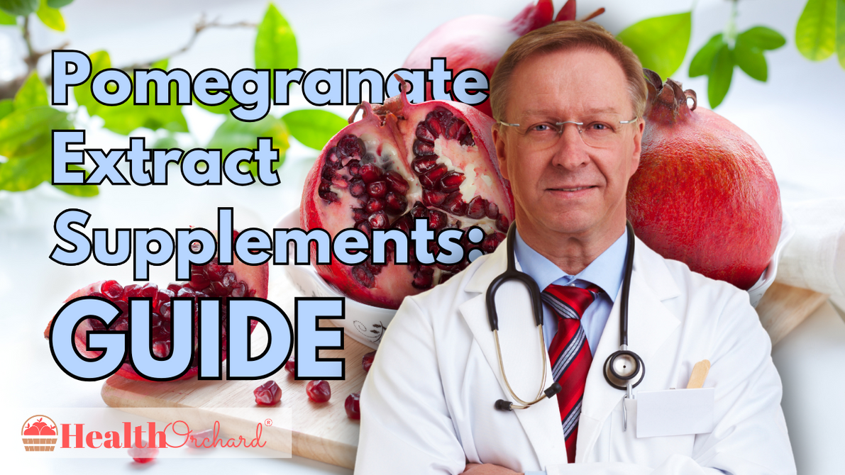 Pomegranate Extract Supplements: Guide | Health Orchard
