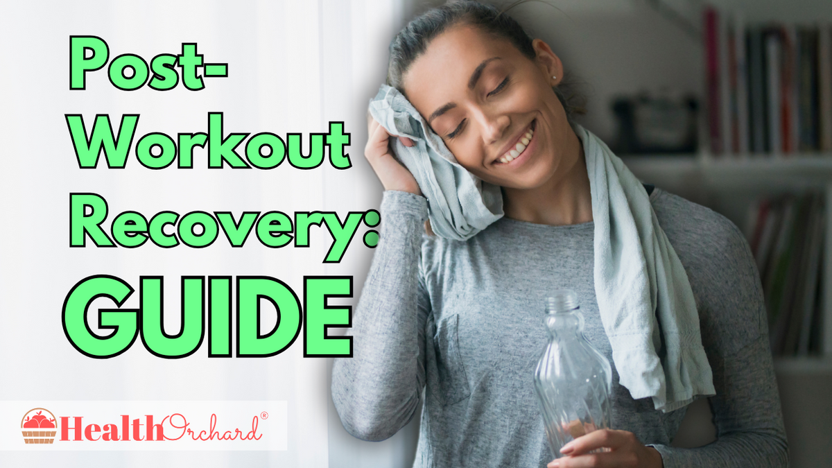 Post-Workout Recovery: Guide | Health Orchard
