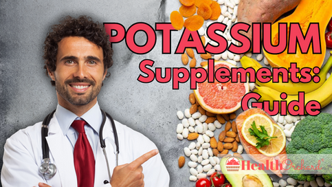 Potassium Supplements: Guide | Health Orchard