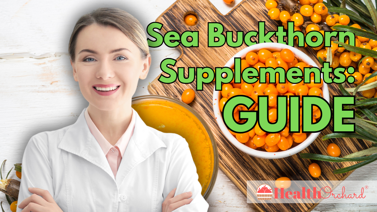 Sea Buckthorn Supplements Guide