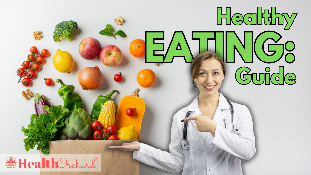 Healthy Eating Guide Health Orchard